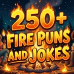 Fire Puns and Jokes