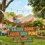 Enjoy some Labor Day puns while taking the day off from work