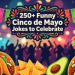 Funny Cinco de Mayo Jokes to Celebrate