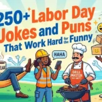 Labor Day Jokes and Puns That Work Hard for the Funny